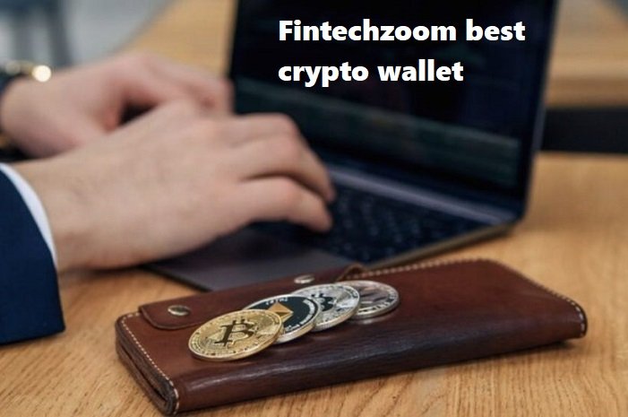 fintechzoom best crypto wallet